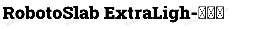 RobotoSlab ExtraLigh字体转换